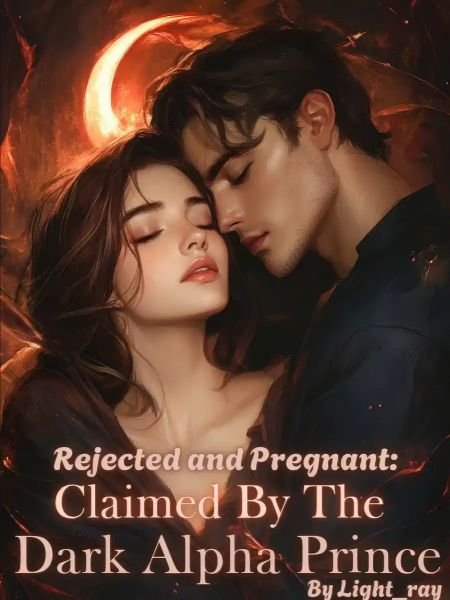 Rejected and Pregnant Claimed By The Dark Alpha Prince