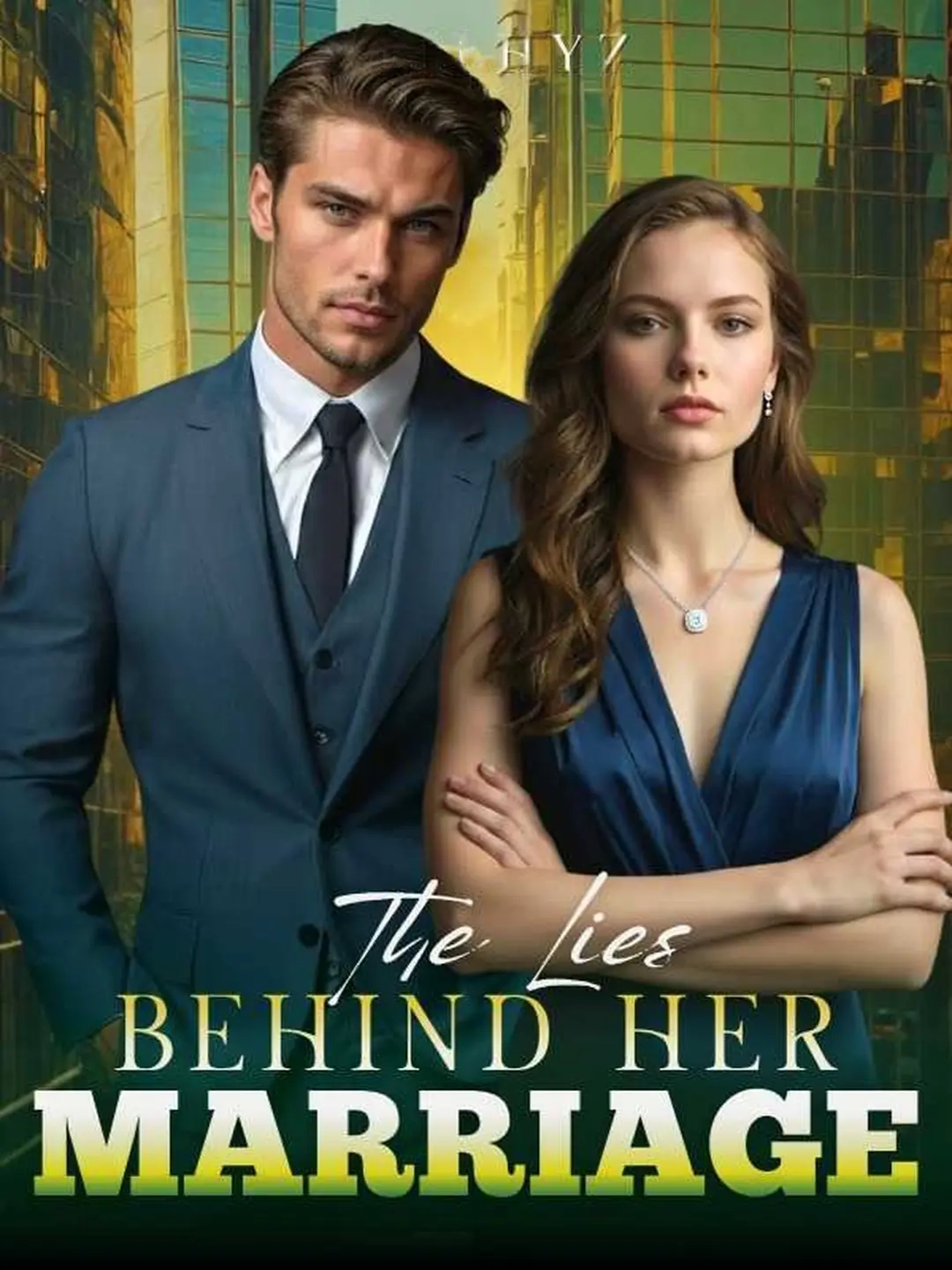 The Lies Behind Her Marriage